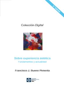 Sobre experiencia esttica 2 edicin.  Francisco Bueno Pimenta