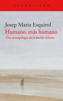 Humano, ms humano.  Josep Maria Esquirol