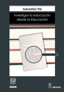 Investigar la educacin desde la educacin.  Sebastin Pl