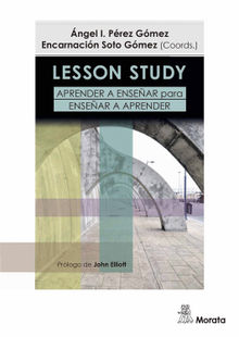 Lesson Study. Aprender a ensear para ensear a aprender.  Encarnacin Soto Gmez