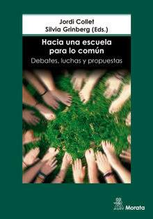 Hacia una escuela para lo comn. Debates, luchas y propuestas.  Silvia Grinberg