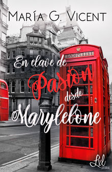 En clave de Pasin desde Marylebone.  Mara G. Vicent