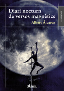 Diari nocturn de un versos magntics.  Albert lvarez