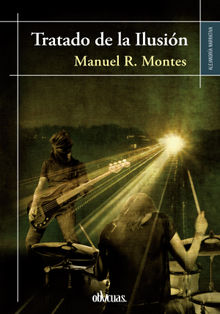 Tratado de la Ilusin.  Manuel R. Montes