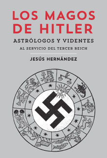 Los magos de Hitler.  Jess Hernndez