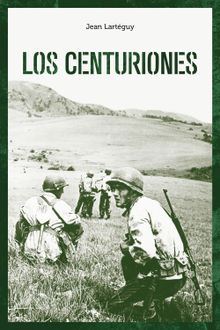 Los centuriones.  Jean Latrguy