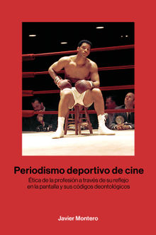 Periodismo deportivo de cine.  Javier Montero