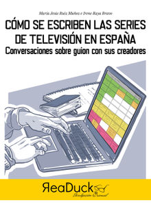 Cmo se hacen las series de televisin en Espaa.  Mara Jess Ruiz Muoz