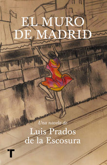 El muro de Madrid.  Luis Prados de la Escosura