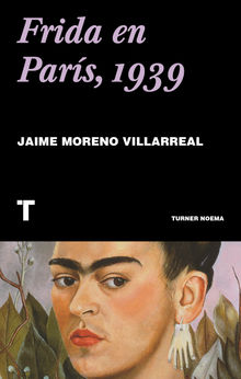 Frida en Pars, 1939.  Jaime Moreno Villareal