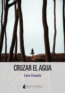 Cruzar el agua.  Luisa Etxenike