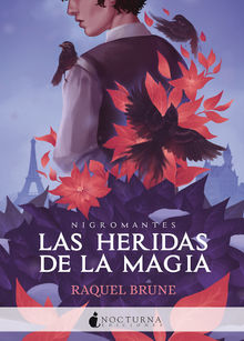 Las heridas de la magia.  RAQUEL BRUNE