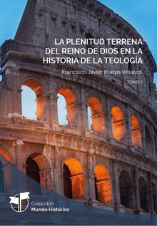 La plenitud terrena del reino de Dios en la historia de la teologa.  Francisco Javier Pueyo Velasco