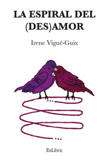 La espiral del (des)amor.  Irene Vigu-Guix