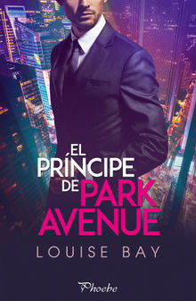 El prncipe de Park Avenue.  Louise Bay