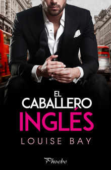 El caballero ingls.  Louise Bay