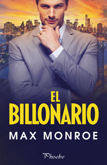 El billonario.  Max Monroe