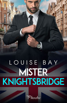 Mister Knightsbridge.  Louise Bay