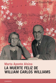 La muerte feliz de William Carlos Williams.  Marta Aponte Alsina