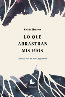 Lo que arrastran mis ros.  Kelvin Herrera