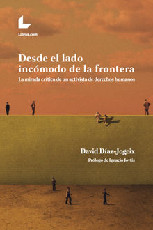 Desde el lado incmodo de la frontera.  David Daz-Jogeix