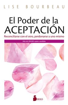 El poder de la aceptacin.  Lise Bourbeau