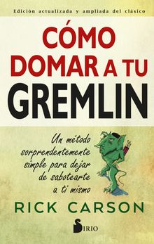 Cmo domar a tu gremlin.  Rick Carson