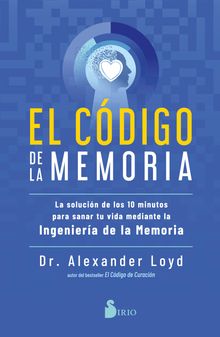 El cdigo de la memoria.  Dr. Alexander Loyd