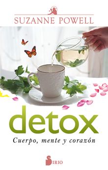 Detox.  SUZANNE POWELL