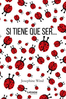 Si tiene que ser....  Josephine Wind