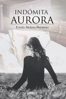 Indmita Aurora.  Estela Melero Bermejo