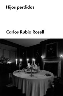 Hijos perdidos.  Carlos Rubio Rosell