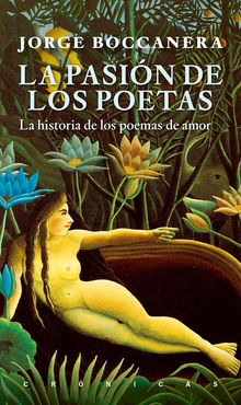 La pasin de los poetas.  Jorge Boccanera