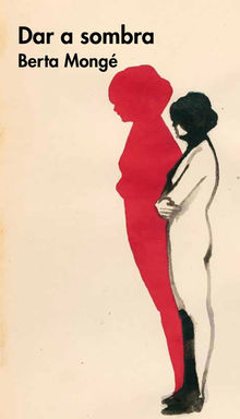 Dar a sombra.  Berta Mong