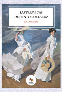 Las tres vidas del pintor de la luz.  Javier Alandes