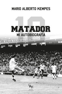 Matador.  Mario Kempes