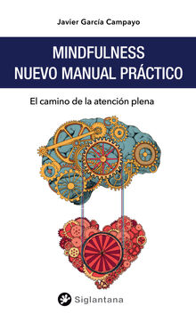 Mindfulness nuevo manual prctico.  Javier Garca Campayo