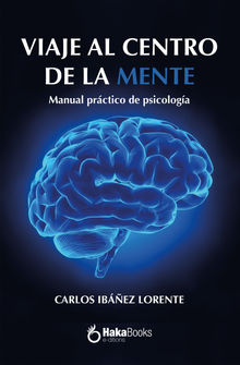 Viaje al centro de la mente.  Carlos Lorente Ibez