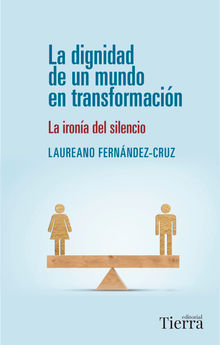 La dignidad de un mundo en transformacin.  Laureano Fernndez-Cruz