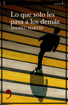 Lo que solo les pasa a los dems.  Andreu Martn