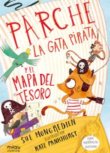 Parche, la gata pirata y el mapa del tesoro.  Sue Mongredien