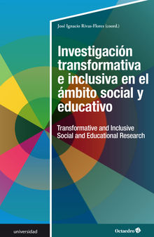 Investigacin transformativa e inclusiva en el mbito social y educativo.  Jos Ignacio Rivas Flores