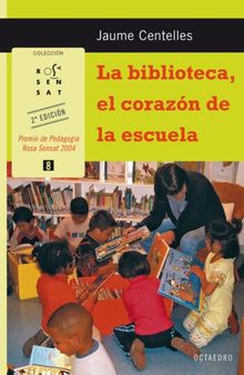 La biblioteca, el corazn de la escuela.  Jaume Centelles