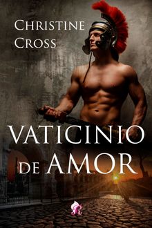 Vaticinio de amor.  Cross Christine