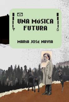 Una msica futura.  Mara Jos Navia