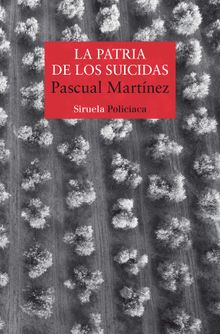 La patria de los suicidas.  Pascual Martnez