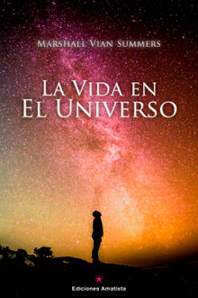 La vida en el universo.  Marshall Vian Summers