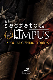 El secreto de Olimpus.  Ezequiel Cisnero Torres