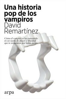 Una historia pop de los vampiros.  David Remartnez