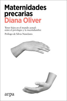 Maternidades precarias.  Diana Oliver